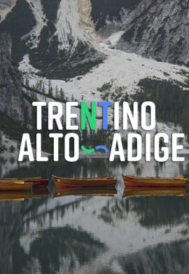 Trentino Alto-Adige: dove l’aria è frizzante, ma scalda il cuore